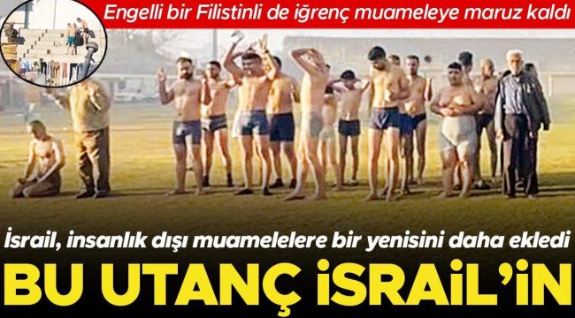 Çocukları bile soyup tutukladılar: İnsanlık dışı muamele