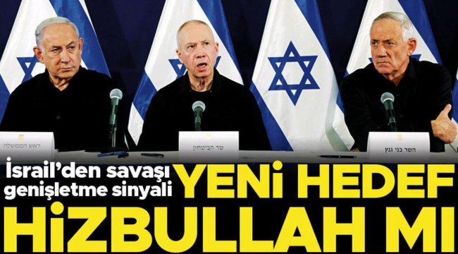 İsrail’den savaşı genişletme sinyali: Yeni hedef Hizbullah mı