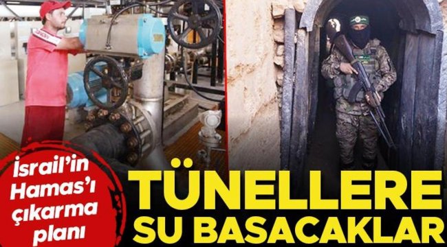 İsrail’in Hamas’ı çıkarma planı! Tünellere su basacaklar