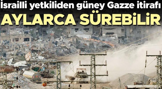 İsrailli yetkiliden Gazze itirafı: İsrail güneyde zorlanıyor